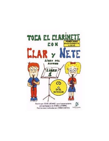 METODO "TOCA EL CLARINETE CON CLAR Y NETE" VOL 1 - EDIT. LOZANO J. - DESCUENTO