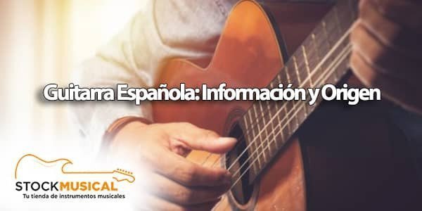 El instrumento más popular de nuestro país: la Guitarra española