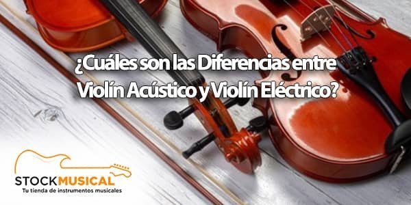 ¿Violín acústico o violín eléctrico? Conoce las diferencias